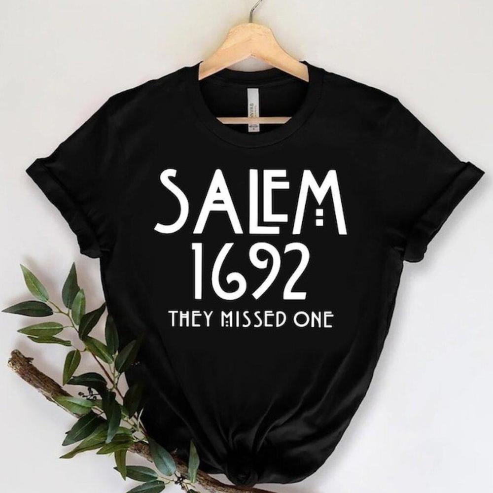Salem 1692 They Missed One Shirt Salem Witch Shirt 1692 Salem Massachusetts